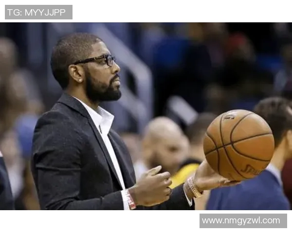 凯里欧文：从天才球员到争议人物的职业生涯全景解析